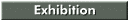 Ehibition